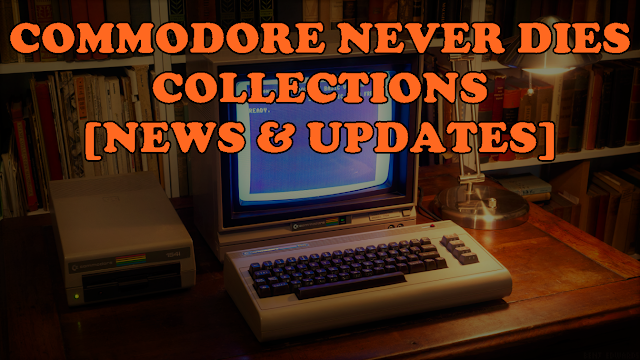 COMMODORE NEVER DIES COLLECTIONS [NEWS & UPDATES]